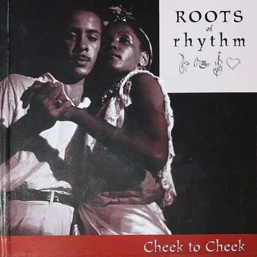 Roots of Rhythm: Cheek to Cheek by Various Artists - album cover