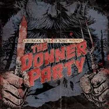 The Donner Party by American Murder Song - album cover