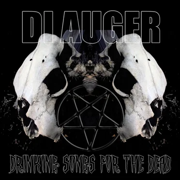Drinking Songs for the Dead by Di Auger - album cover