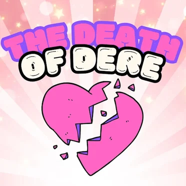 The Death of Dere