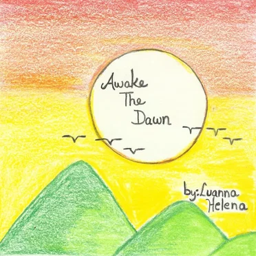Awake the Dawn!