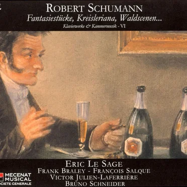 Fantasiestücke, Kreisleriana, Waldscenen…: Klavierwerke & Kammermusik VI