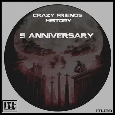 5 Anniversary: Crazy Friends History by Various Artists - album cover