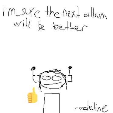 I'm Sure the Next Album Will Be Better (Deluxe)