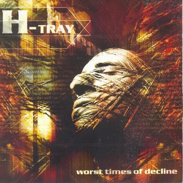 Worst Times of Decline by H-Tray - album cover