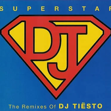 Superstar DJ: The Remixes of DJ Tiësto