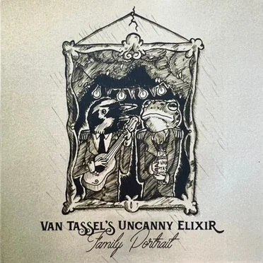 Family Portrait by Van Tassel's Uncanny Elixir - album cover