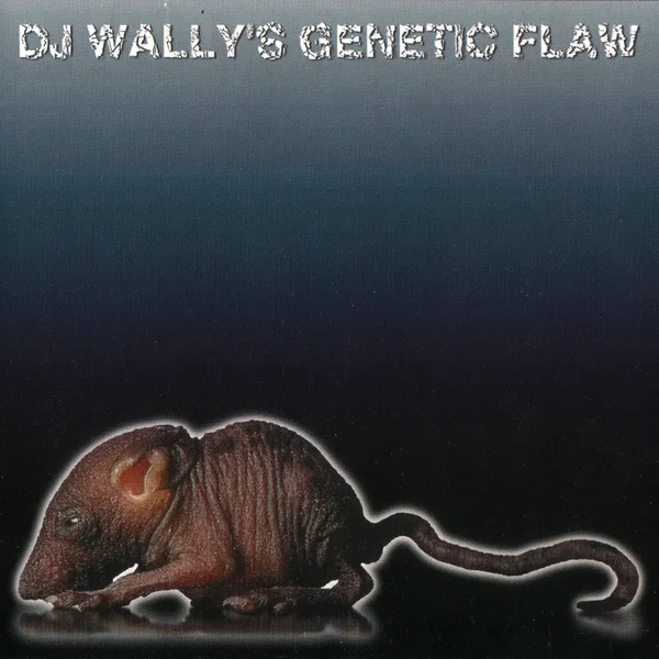DJ Wally's Genetic Flaw