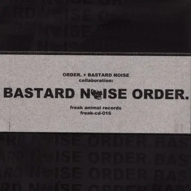 Bastard Noise Order.