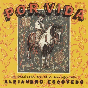 Por Vida: A Tribute to the Songs of Alejandro Escovedo by Various Artists - album cover