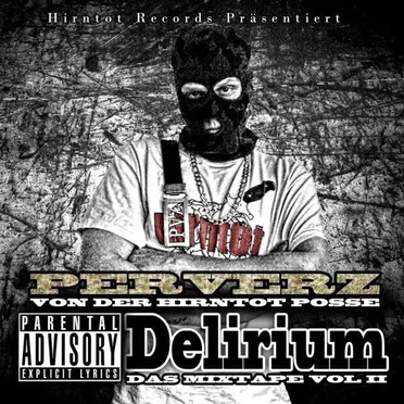 Das Mixtape, Vol. 2: Delirium by Perverz - album cover