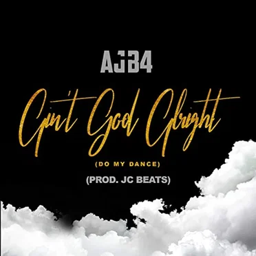 AIN'T GOD ALRIGHT (do my dance)