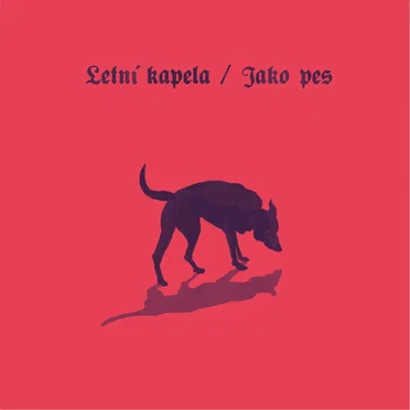 Jako pes by Letní kapela - album cover