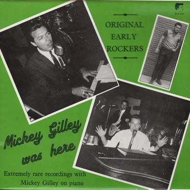 Original Early Rockers: Mickey Gilley Was Here (Extremely Rare Recordings With Mickey Gilley On Piano) by Various Artists - album cover