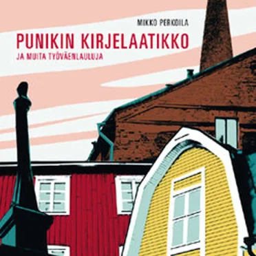 Punikin kirjelaatikko ja muita työväenlauluja