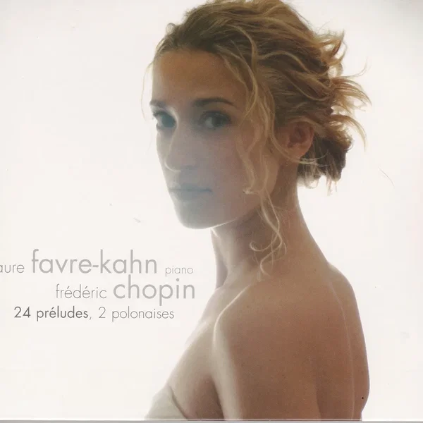Laure Favre-Kahn, Frédéric Chopin – 24 Préludes, 2 Polonaises