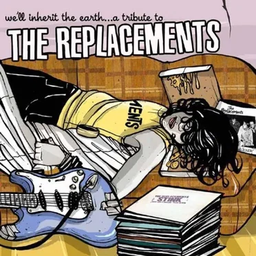 We'll Inherit the Earth: A Tribute to the Replacements by Various Artists - album cover