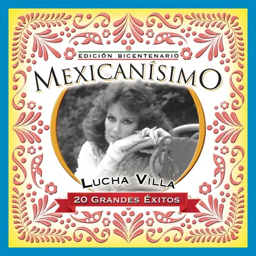 Mexicanísimo: Lucha Vílla
