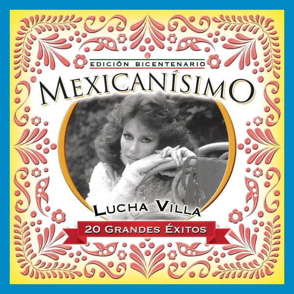 Mexicanísimo: Lucha Vílla