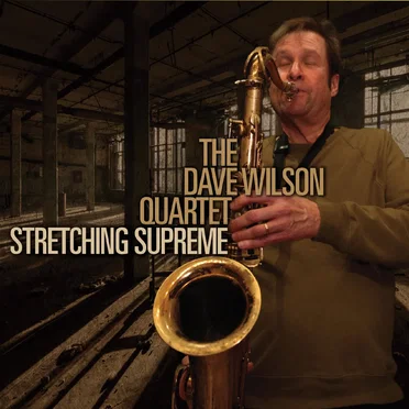 Stretching Supreme by Dave Wilson Quartet - album cover
