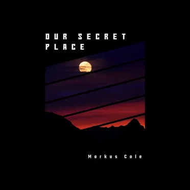 Our Secret Place by Markus Cole - album cover