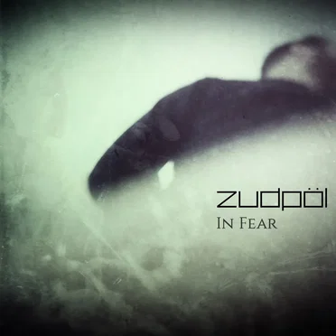 In Fear by Zudpöl - album cover