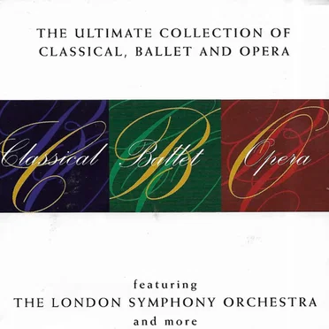 The Ultimate Collection of Classical, Ballet & Opera by Various Artists - album cover