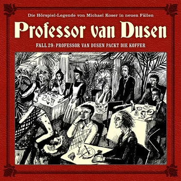 Professor van Dusen, Neuer Fall 29: Professor van Dusen packt die Koffer by Michael Koser - album cover