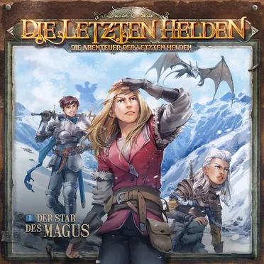 Die Abenteuer der Letzten Helden 1: Der Stab des Magus by Die Abenteuer der Letzten Helden - album cover