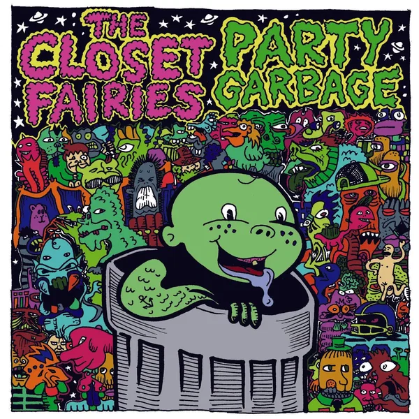 The Closet Fairies / Party Garbage Split