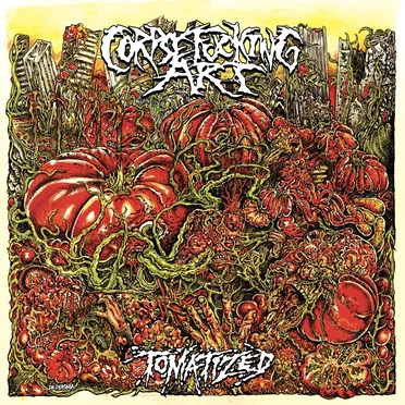 Tomatized by Corpsefucking Art - album cover