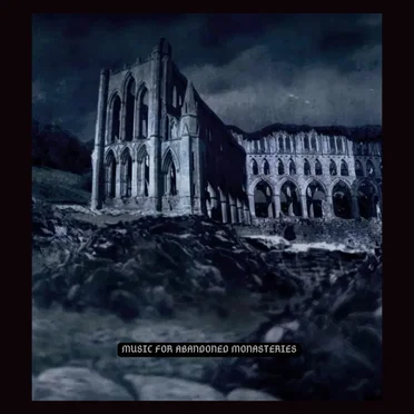 Music for Abandoned Monasteries by Various Artists - album cover