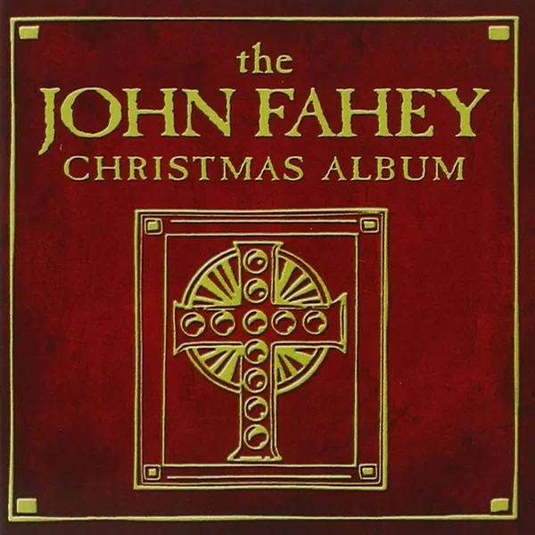 The John Fahey Christmas Album