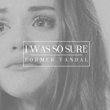 I Was So Sure by Former Vandal - album cover