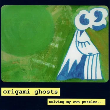 Solving My Own Puzzles... by Origami Ghosts - album cover