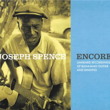 Encore: Unheard Recordings of Bahamian Guitar and Singing