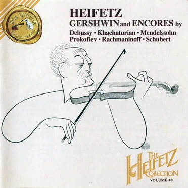The Heifetz Collection, Volume 40: Gershwin and Encores