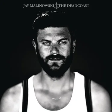 Martel by Jay Malinowski & The Deadcoast - album cover