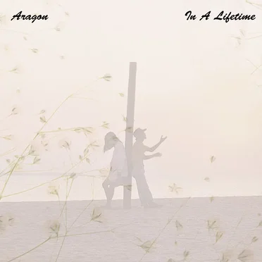 In a Lifetime by Aragon - album cover