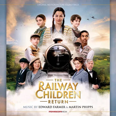 The Railway Children Return: Original Motion Picture Soundtrack