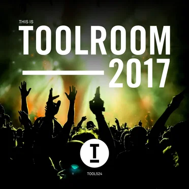 This Is Toolroom 2017 by Various Artists - album cover