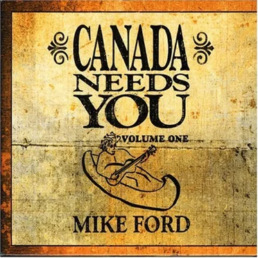 Canada Needs You (Volume One) by Mike Ford - album cover