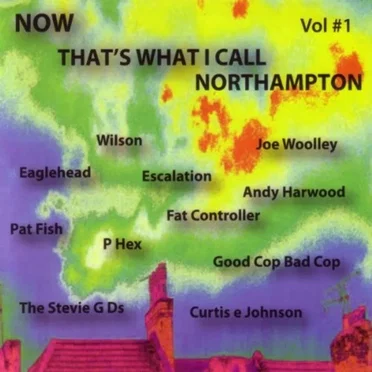 Now That's What I Call Northampton Vol #1 by Various Artists - album cover