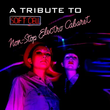 Non‐Stop Electro Cabaret: A Tribute to Soft Cell by Various Artists - album cover