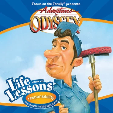 Life Lessons 12: Responsibility by Adventures in Odyssey - album cover