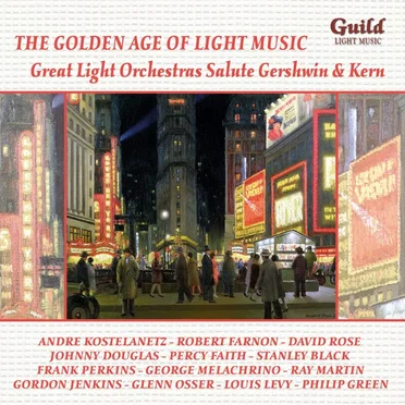 The Golden Age of Light Music: Great Light Orchestras Salute Gershwin & Kern by Various Artists - album cover