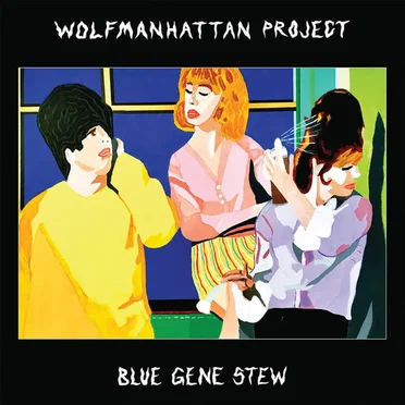 Blue Gene Stew by Wolfmanhattan Project - album cover