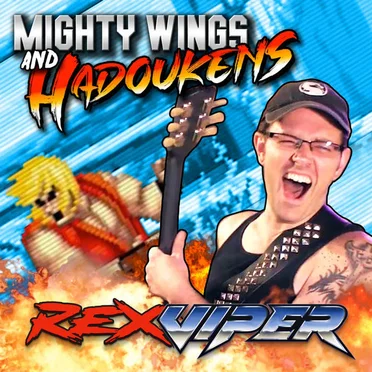 Mighty Wings and Hadoukens by Rex Viper - album cover