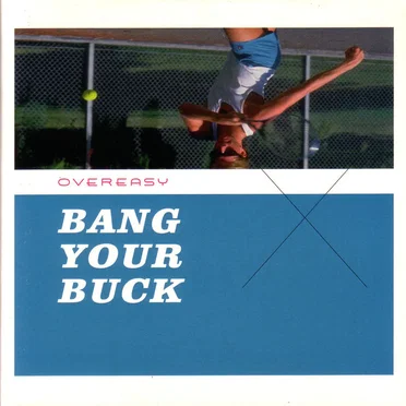 Bang Your Buck by Overeasy - album cover