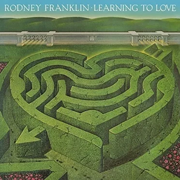 Learning to Love by Rodney Franklin - album cover